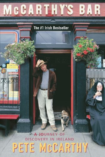Pete Mccarthy - Mccarthy's Bar: A Journey of Discovery in Ireland