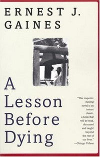 Ernest J. Gaines - A Lesson Before Dying