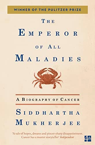 Siddhartha Mukherjee - The Emperor of All Maladies A Biography of Cancer