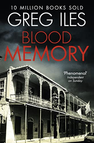 Greg Iles - Blood Memory