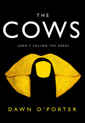 O'porter, Dawn - The cows