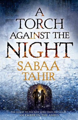 Sabaa Tahir - A Torch Against the Night