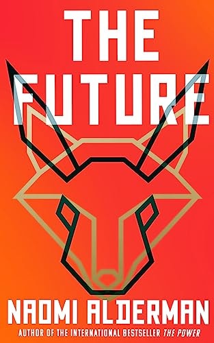 Naomi Alderman - The Future