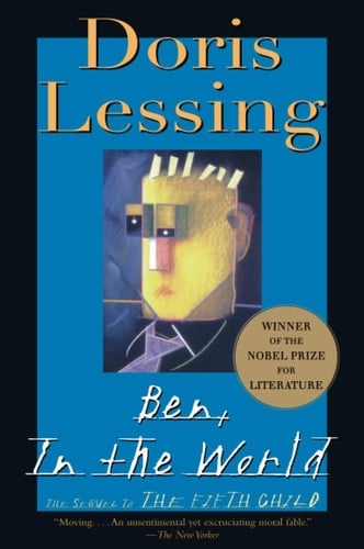 Doris Lessing - Ben, In the World The Sequel to the Fifth Child