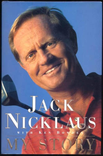 Jack Nicklaus, Ken Bowden - My Story