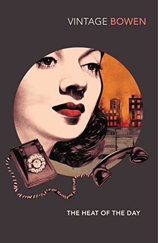 Elizabeth Bowen - The Heat of the Day