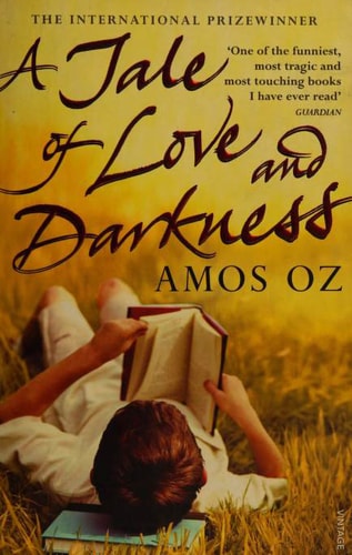 Amos Oz - A Tale of Love and Darkness