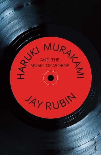 Jay Rubin - Haruki Murakami and the Music of Words
