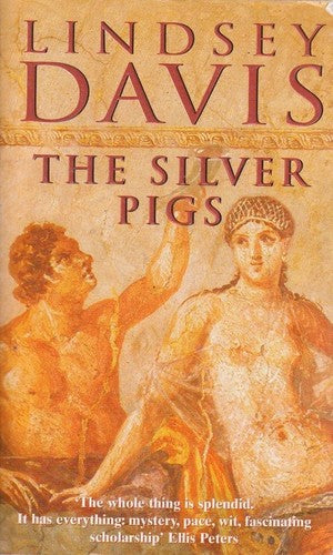 Lindsey Davis - The Silver Pigs (Marcus Didius Falco Mysteries)