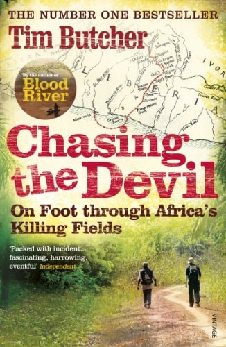 Tim Butcher - Chasing the Devil: On Foot Through Africa's Killing Fields