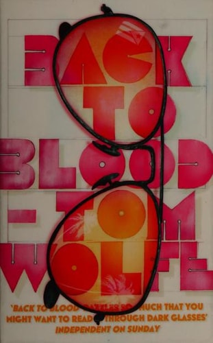 Tom Wolfe - Back to Blood