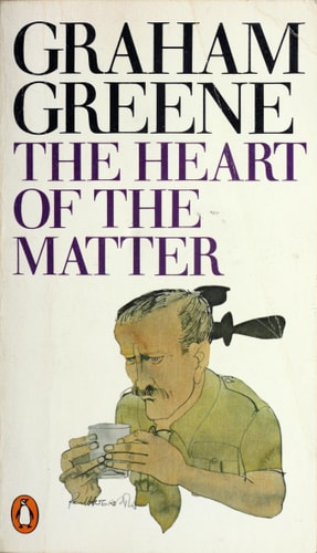 Graham Greene - The Heart of the Matter