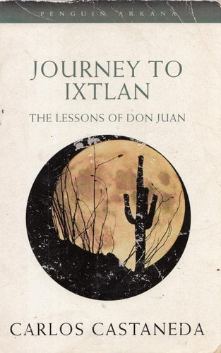 Carlos Castaneda - Journey to Ixtlan The Lessons of Don Juan