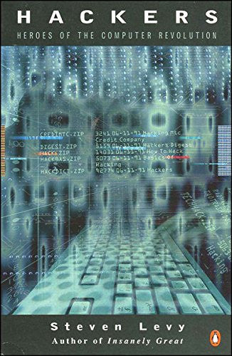 Levy, Steven - Hackers: heroes of the computer revolution
