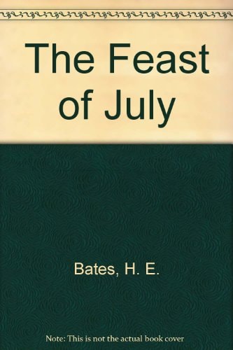 H.E. Bates - The Feast of July