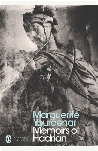 Marguerite Yourcenar - Modern Classics Memoirs of Hadrian