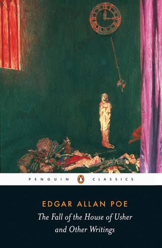 Edgar Allan Poe - The Fall of the House of Usher and Other Writings Poems, Tales, Essays, and Reviews