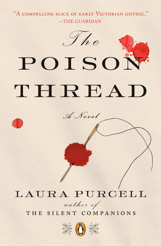 Laura Purcell - The Poison Thread A Novel
