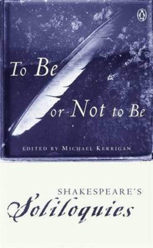 Shakespeare, William - To Be or Not to Be: Shakespeare's Soliloquies