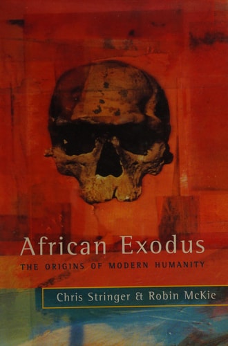 Chris Stringer, McKie - African Exodus: The Origins of Modern Humanity