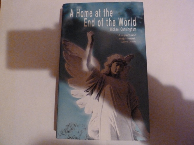 Michael Cunningham - A Home at the End of the World