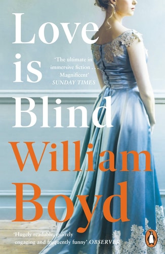 William Boyd - Love is Blind The Rapture of Brodie Moncur