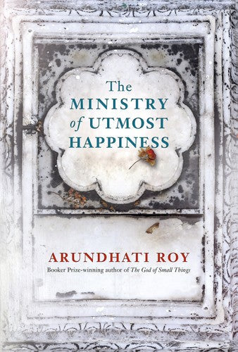 Roy Arundhati - The Ministry of Utmost Happiness