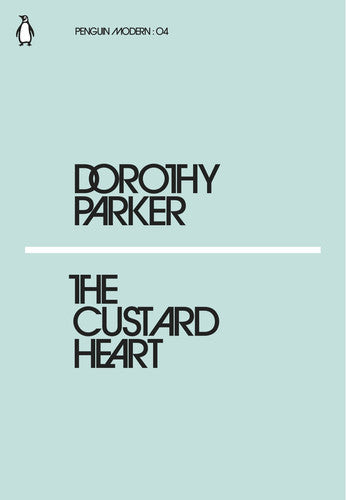 Parker, Dorothy - The custard heart