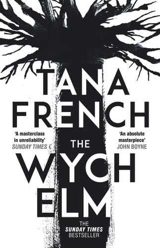 Tana French - The Wych Elm