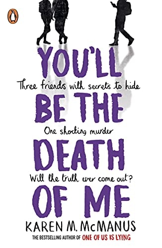 Karen M. Mcmanus - You'll Be the Death of Me