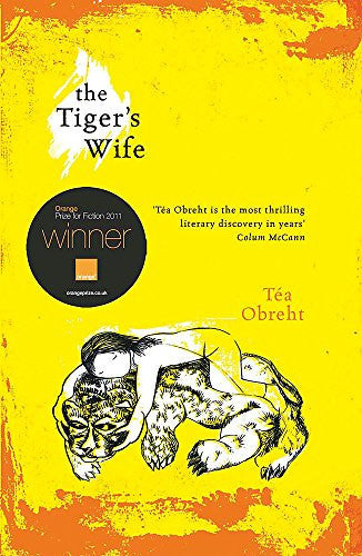 Téa Obreht - The Tiger's Wife