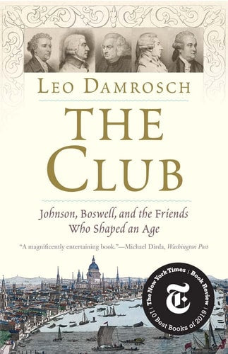 Leo Damrosch, Leopold Damrosch - The Club Johnson, Boswell, and the Friends who Shaped an Age