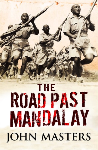 John Masters - The Road Past Mandalay