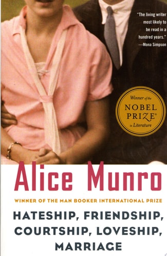 Alice Munro - Hateship, Friendship, Courtship, Loveship, Marriage