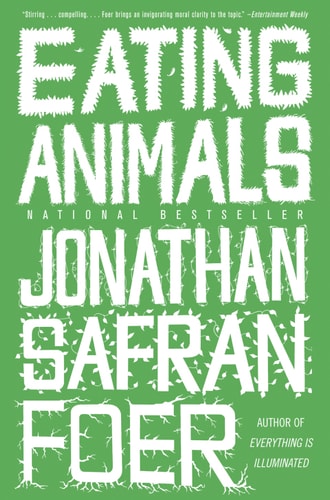 Jonathan Safran Foer - Eating Animals
