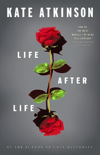 Kate Atkinson - Life After Life A Novel