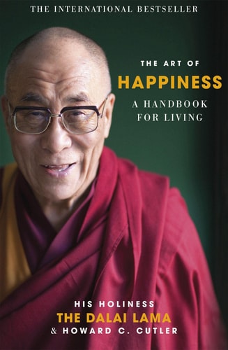 Dalai Lama Xiv Bstan-ʼdzin-rgya-mtsho, Howard C. Cutler - The Art of Happiness A Handbook for Living