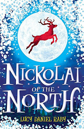 Lucy Daniel Raby - Nickolai of the North