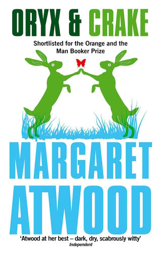 Margaret Atwood - Oryx and Crake