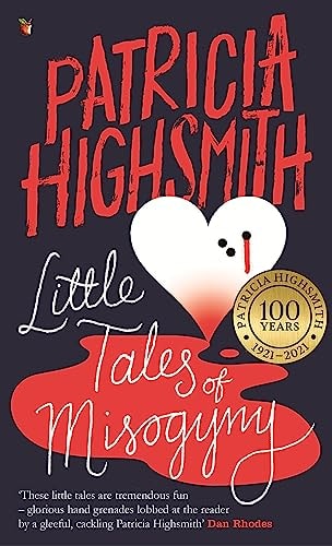 Patricia Highsmith - Little Tales of Misogyny: A Virago Modern Classic (Virago Modern Classics)