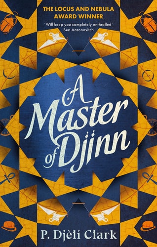 P. Djèlí Clark - A Master of Djinn