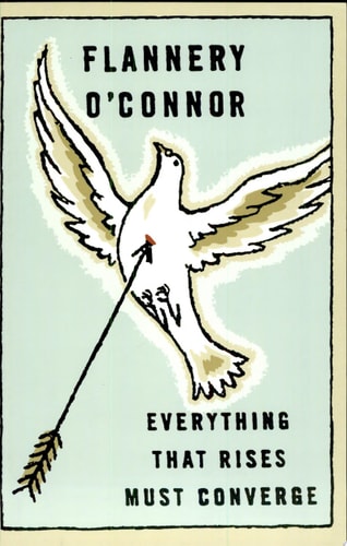 Flannery O'connor - Everything That Rises Must Converge