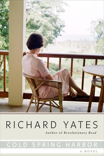 Richard Yates - Cold Spring Harbor A Novel