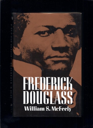 William S. McFeely - Frederick Douglass