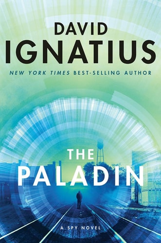 David Ignatius - The Paladin A Spy Novel