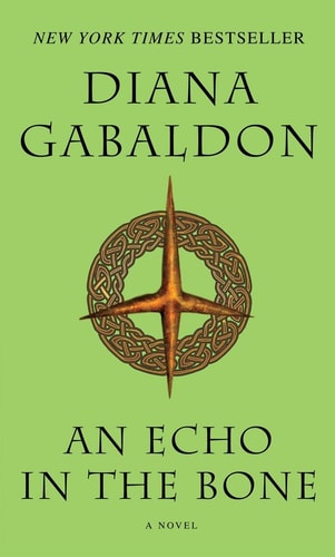 Diana Gabaldon - An Echo in the Bone: A Novel (Outlander)