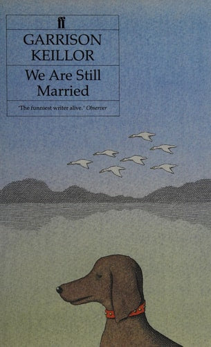 Garrison Keillor - We are Still Married