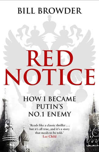 Bill Browder - Red Notice How I Became Putin's No. 1 Enemy