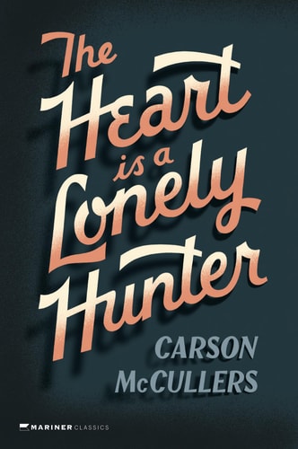 Carson Mccullers - The Heart is a Lonely Hunter