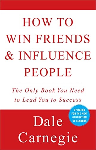 Dale Carnegie - How to Win Friends & Influence People (Dale Carnegie Books)